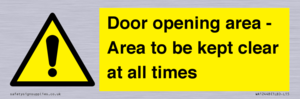 Door opening area - Area to be kept clear at all times